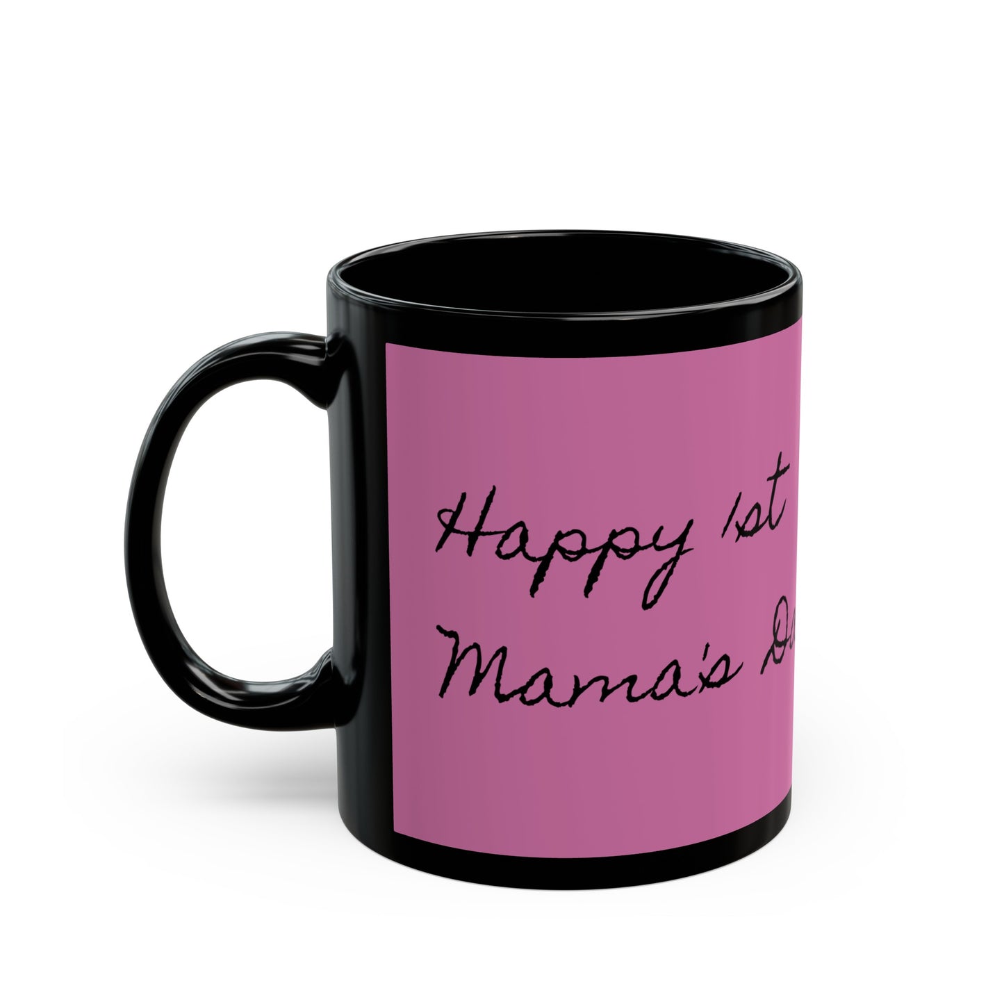 1st Mother's Day Black Mug (11oz, 15oz)